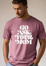 Go Ask Your Mom Softstyle Dad Tee (Color: Mauve, size: XL)