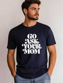 Go Ask Your Mom Softstyle Dad Tee (Color: NAVY, size: XL)