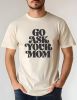 Go Ask Your Mom Softstyle Dad Tee